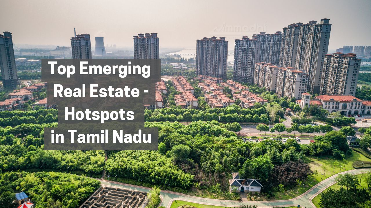 Top Emerging Real Estate Hotspots in Tamil Nadu