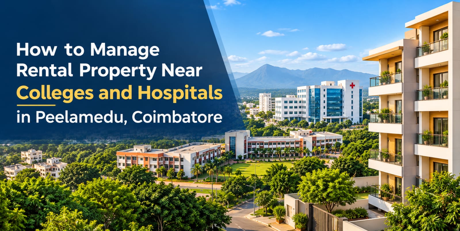 How to Manage Rental Property Near Colleges and Hospitals in Peelamedu, Coimbatore